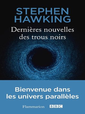 cover image of Dernières nouvelles des trous noirs